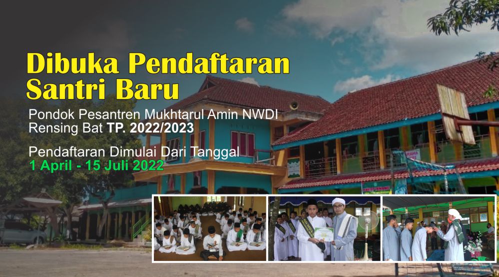 Daftarkan Anak Anda Sekarang, ini Keunggulan Ponpes Mukhtarul Amin NWDI
