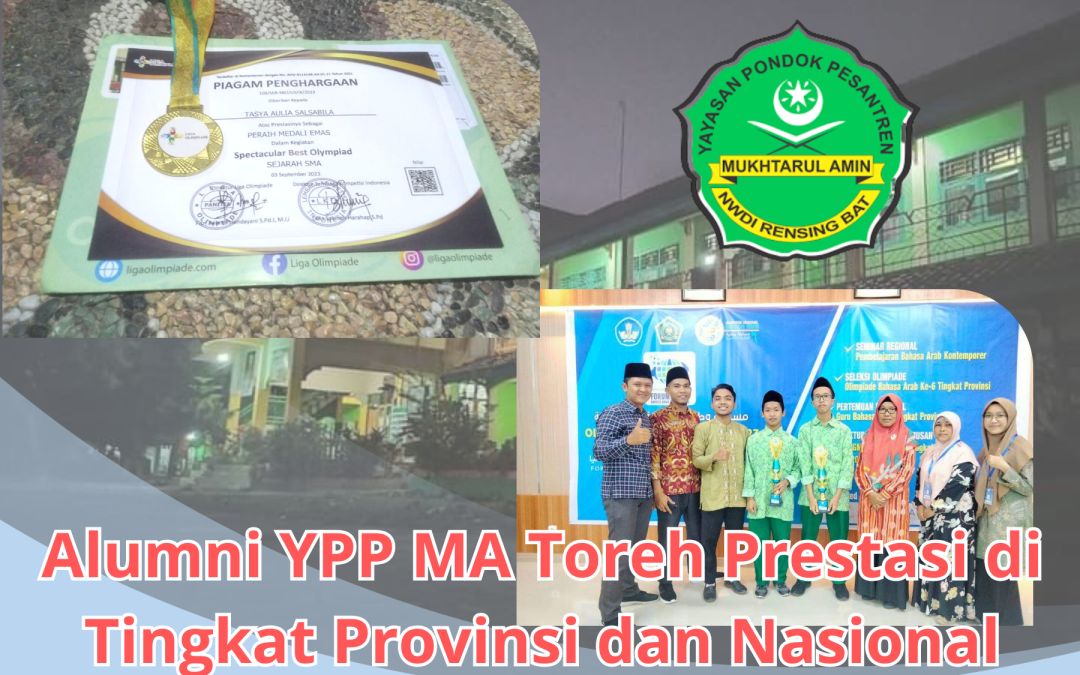 2 Alumni Ponpes Mukhtarul Amin Toreh Prestasi di Tingkat Nasional dan Provinsi